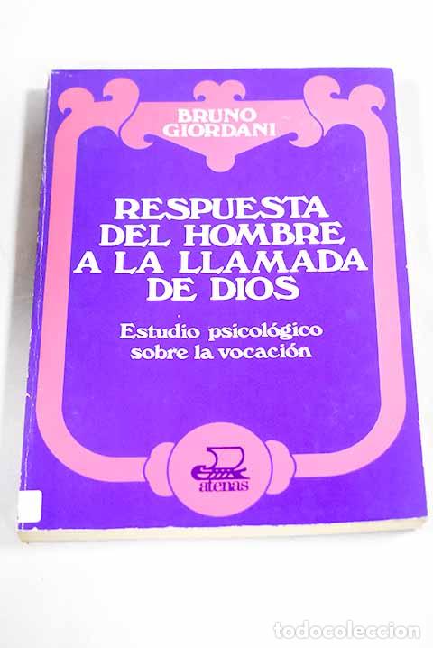 books: Respuesta del hombre a la llamada de Dios: estudio psicol&oacute;gico sobre la vocaci&oacute;n.- Giordani, Bruno