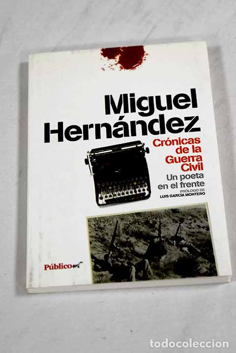 books: Cr&oacute;nicas de la Guerra Civil: un poeta en el frente.- Hern&aacute;ndez, Miguel