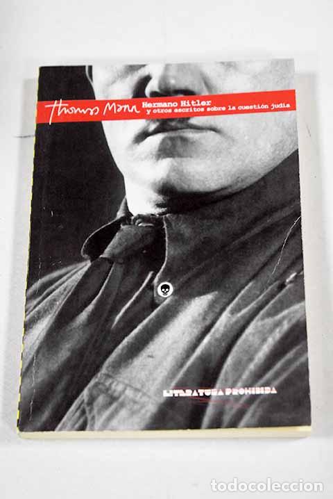 books: Hermano de Hitler y otros escritos sobre la cuestion judia.- Mann, Thomas