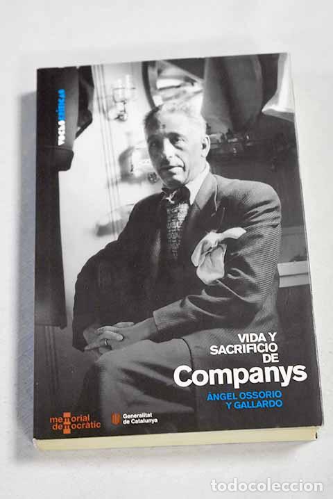 books: Vida y sacrificio de Companys.- Ossorio y Gallardo, &Aacute;ngel