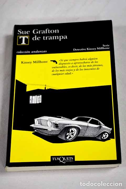 Libros: T de trampa: Grafton, Sue.- Grafton, Sue