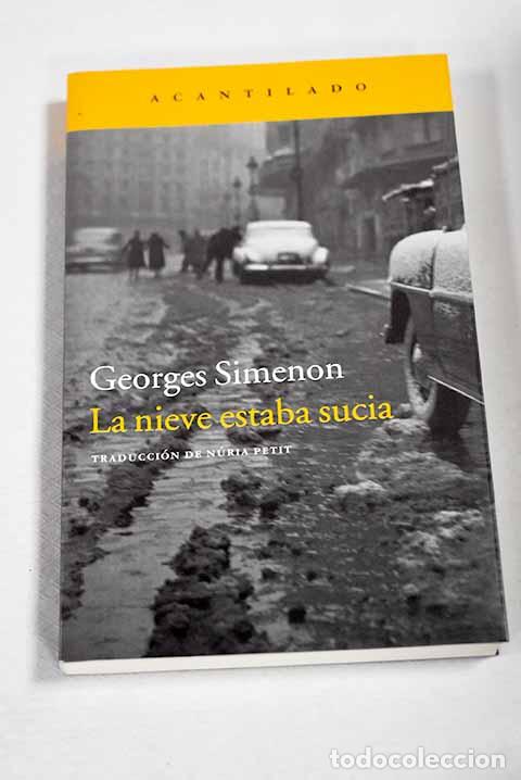 Libros: La nieve estaba sucia.- Simenon, Georges