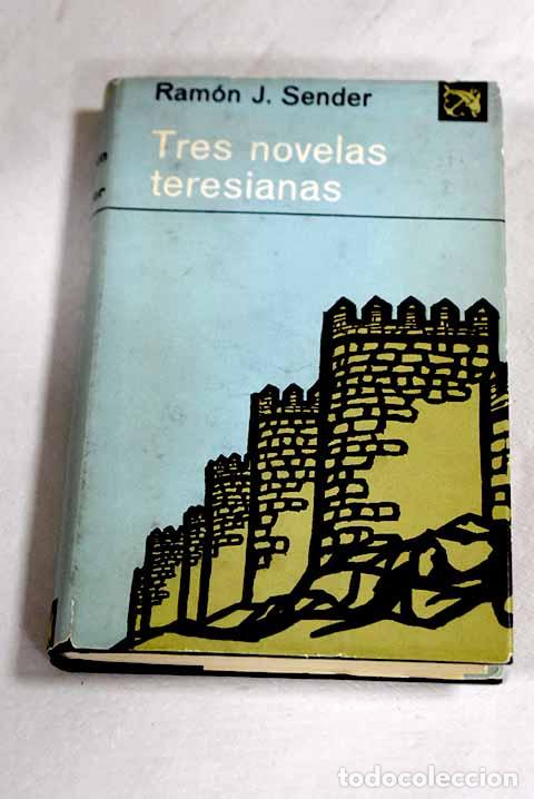 Libros: Tres novelas teresianas.- Sender, Ram&oacute;n J. - Foto 1