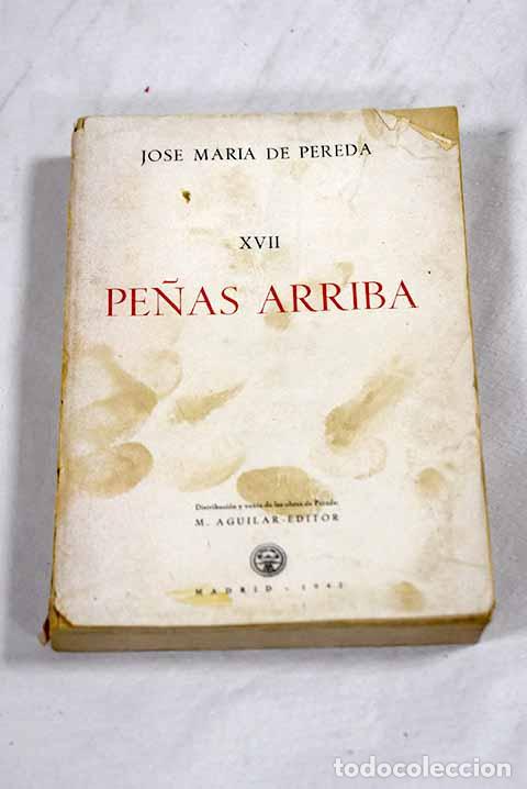 Libros: Pe&ntilde;as arriba: Pereda, Jos&eacute; Mar&iacute;a de.- Pereda, Jos&eacute; Mar&iacute;a de