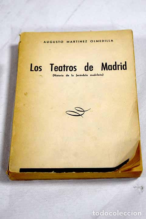 books: Los teatros de Madrid: anecdotario de la far&aacute;ndula madrile&ntilde;a.- Mart&iacute;nez Olmedilla, Augusto