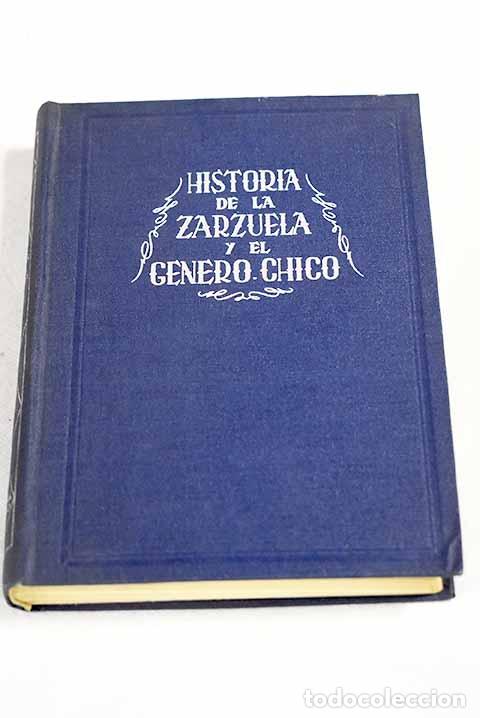 Libros: Historia de la zarzuela y el g&eacute;nero chico.- Mu&ntilde;oz, Matilde - Foto 1