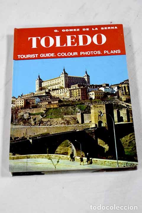 Libros: Toledo: G&oacute;mez de la Serna, Gaspar.- G&oacute;mez de la Serna, Gaspar