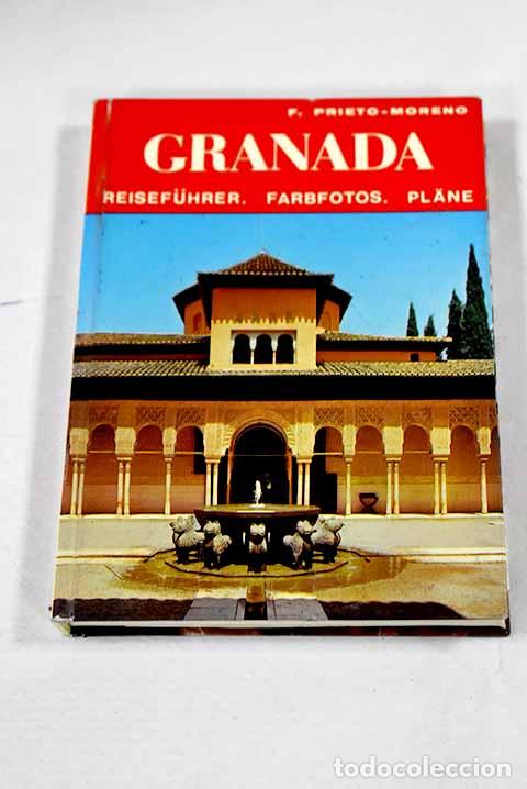 Libros: Granada: Prieto-Moreno Pardo, Francisco.- Prieto-Moreno Pardo, Francisco