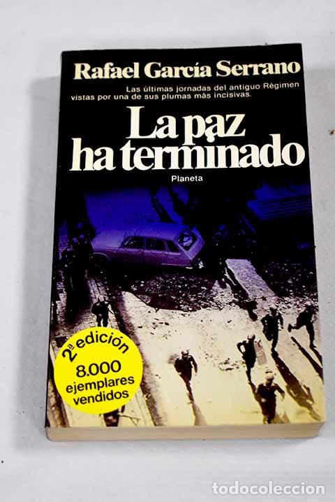 Libros: La paz ha terminado: los Dietarios personales de 1974 y 1975.- Garc&iacute;a Serrano, Rafael