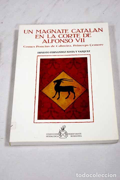 Libros: Un magnate catal&aacute;n en la corte de Alfonso VII: Comes Poncius de Cabreira, Princeps Cemore