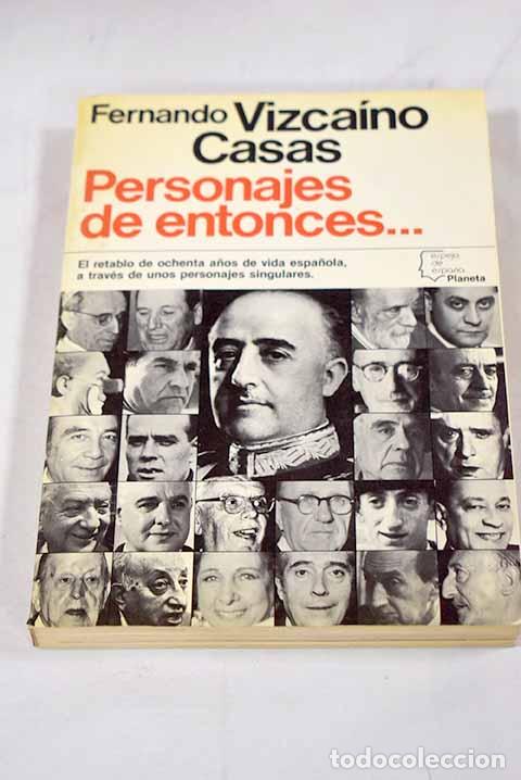 Libros: Personajes de entonces.- Vizca&iacute;no Casas, Fernando