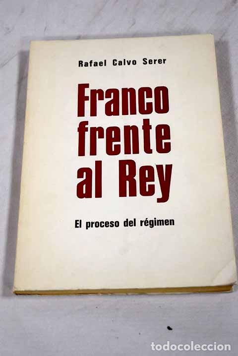 Libros: Franco frente al rey.- Calvo Serer, Rafael - Foto 1