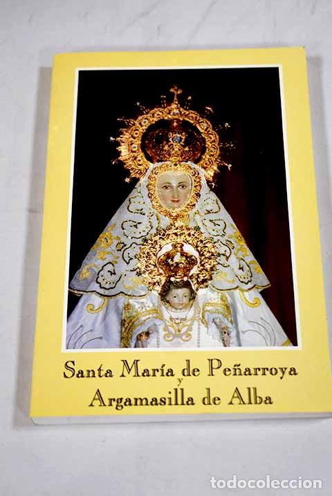 Libros: Santa Mar&iacute;a de Pe&ntilde;arroya y Argamasilla de Alba.- Be&ntilde;o Galiana, Pascual Antonio