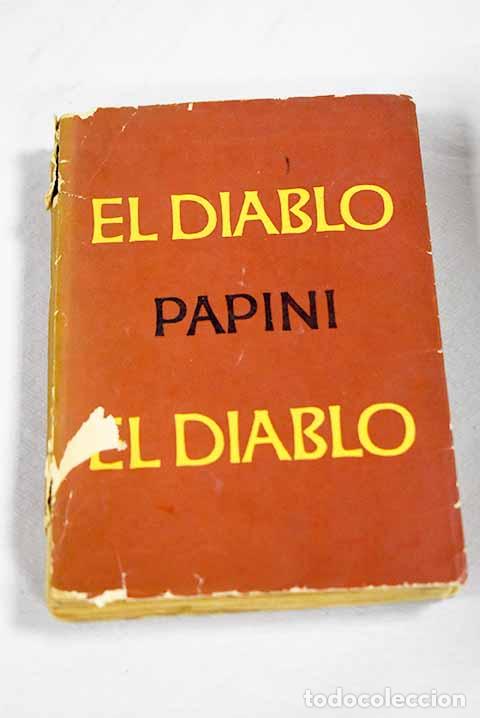 Libros: El diablo: Papini, Giovanni.- Papini, Giovanni