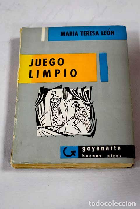 Libros: Juego limpio: Le&oacute;n, Mar&iacute;a Teresa.- Le&oacute;n, Mar&iacute;a Teresa