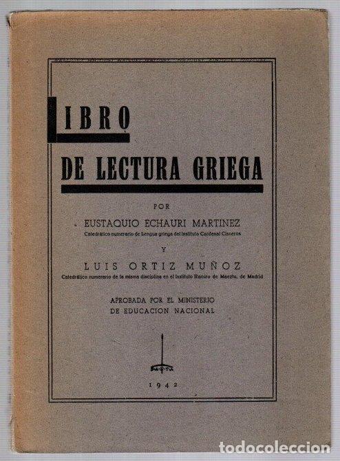 Libros: Libro de lectura griega - Echauri Martinez, Eustaquio / Ortiz Mu&ntilde;oz, Luis - Foto 1