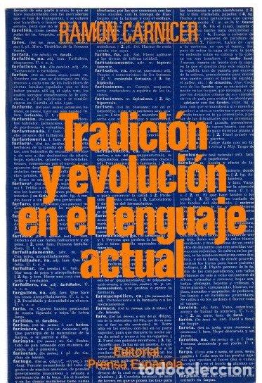 Libri di seconda mano: Tradici&oacute;n y evoluci&oacute;n en el lenguaje actual - Carnicer, Ram&oacute;n