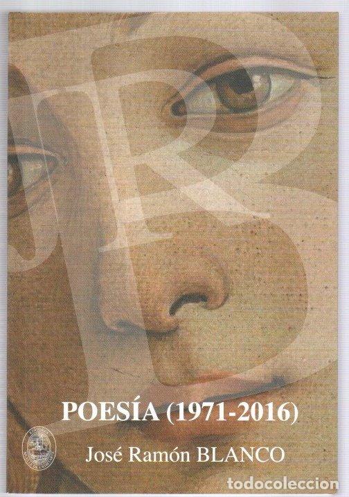 Libros: Poes&iacute;a (1971-2016) - Blanco Fernandez, Jos&eacute; Ram&oacute;n