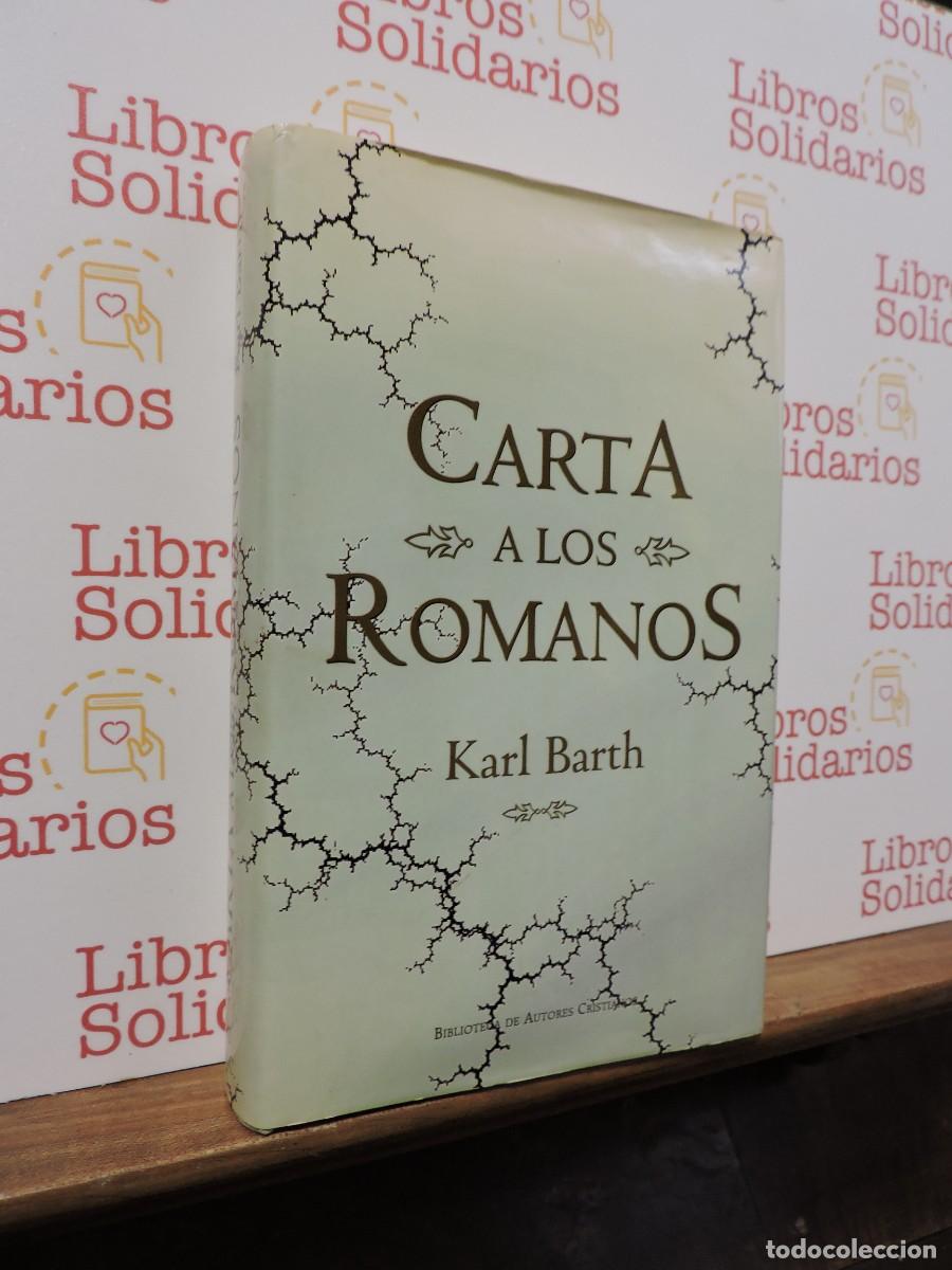 Libros: Carta a los Romanos. BARTH, Karl. Ed. Biblioteca de Autores Cristianos. BAC. Madrid, 1998