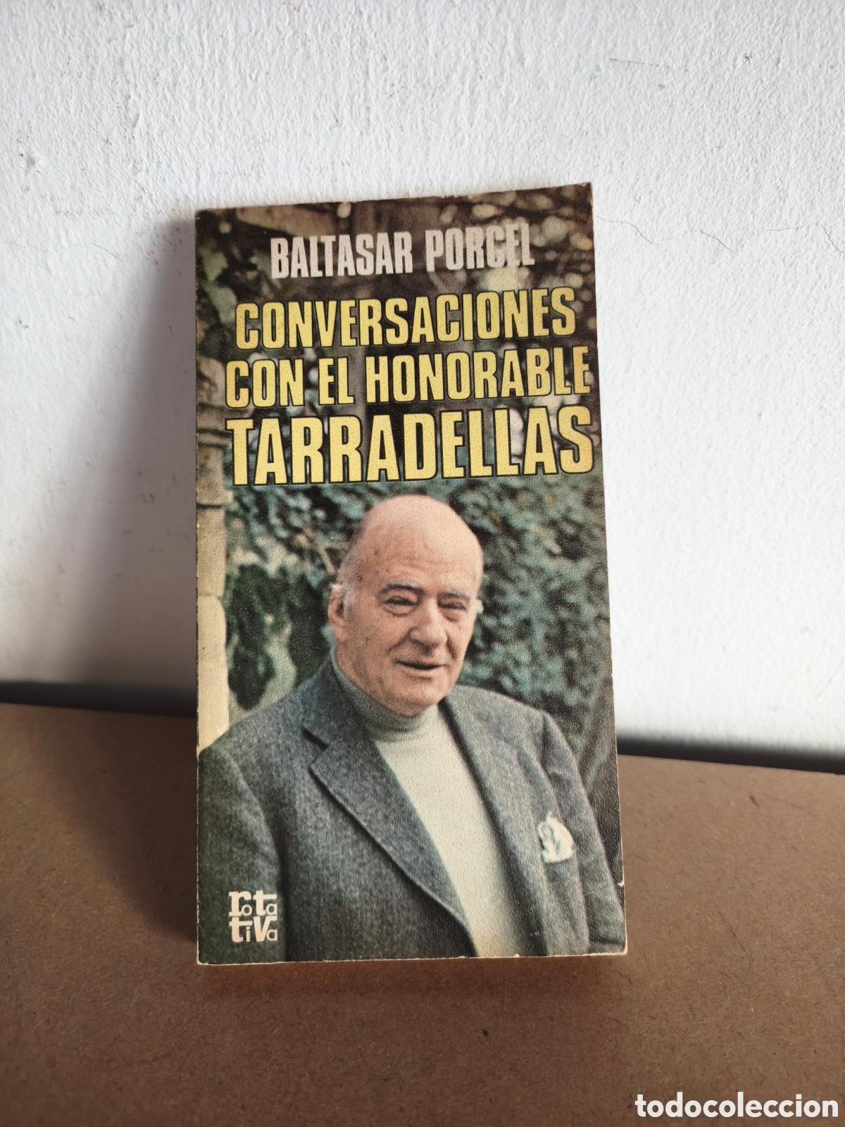 Libros: Libro Conversaciones con el honorable Tarradellas, escrito por Baltasar Porcel.