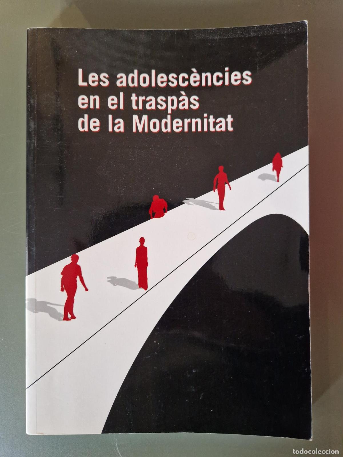 Libros: Les adolesc&egrave;ncies en el trasp&agrave;s de la Modernitat - Diversos autors