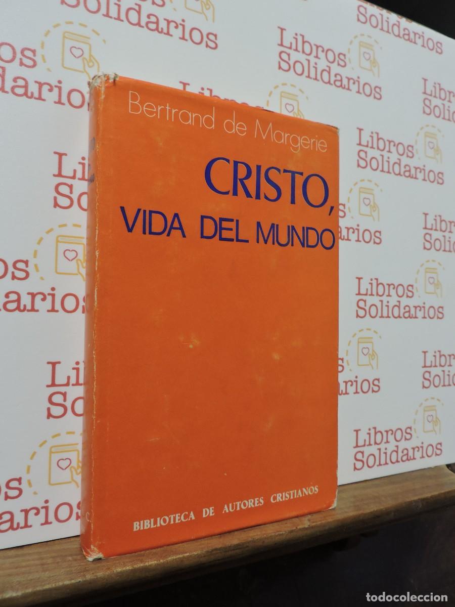 Libros: Cristo, vida del mundo. DE MARGERIE, Bertrand. Ed. Biblioteca de Autores Cristianos. BAC. 1974