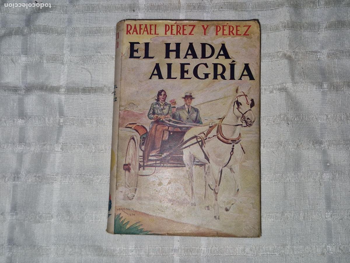Libros: RAFAEL PEREZ Y PEREZ. EL HADA ALEGRIA. - Foto 1