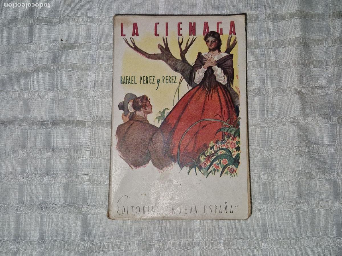 Libros: LA CIENAGA. RAFAEL PEREZ Y PEREZ. EDITORIAL NUEVA ESPA&Ntilde;A