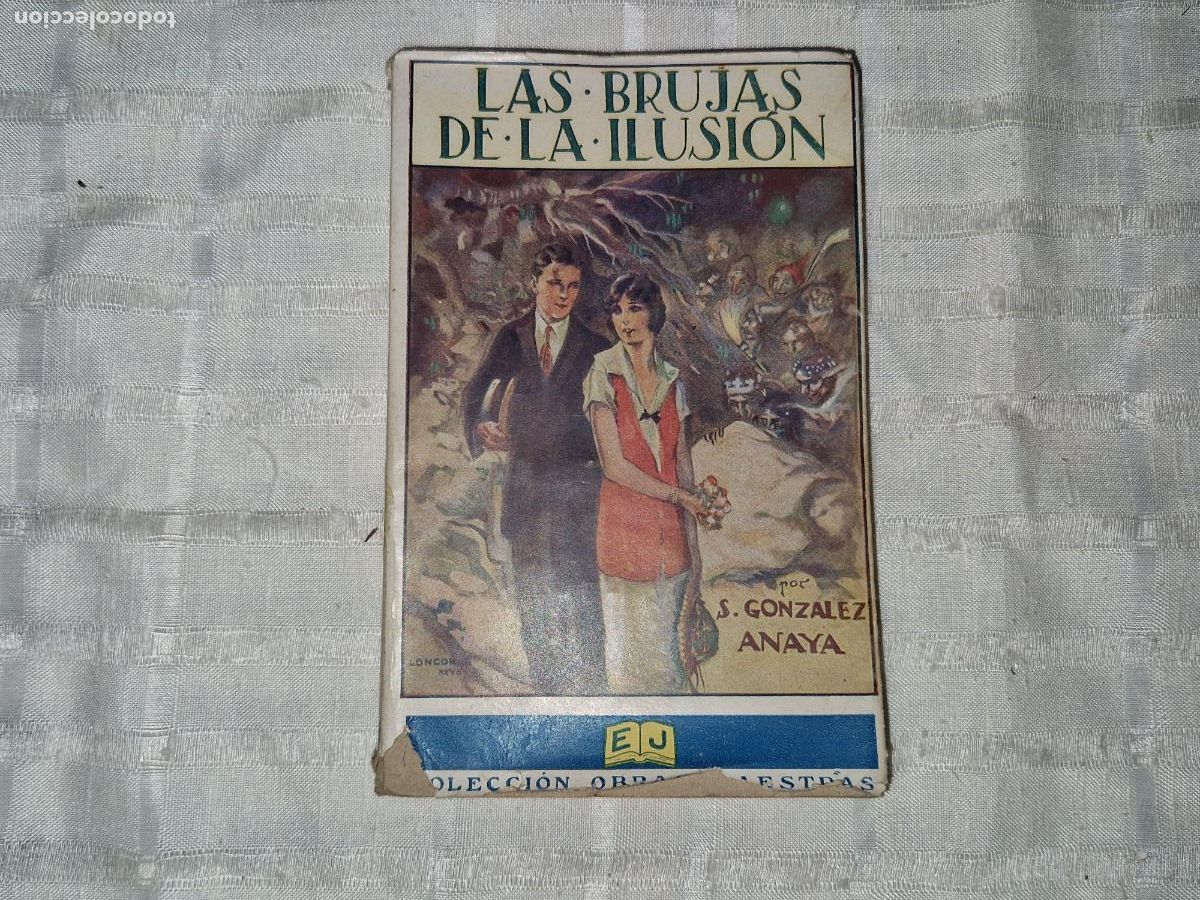 Libros: LAS BRUJAS DE LA ILUSION. J. GONZALEZ ANAYA.