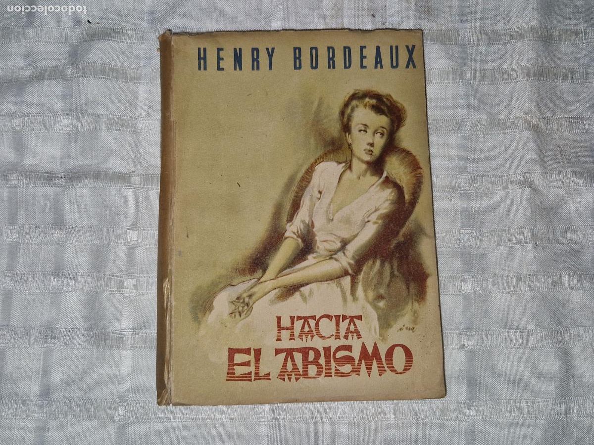 Libros: HENRY BORDEAUX. HACIA EL ABISMO.