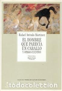 Libros: El hombre que parec&iacute;a un caballo y otros cuentos - Rafael Ar&eacute;valo Mart&iacute;nez