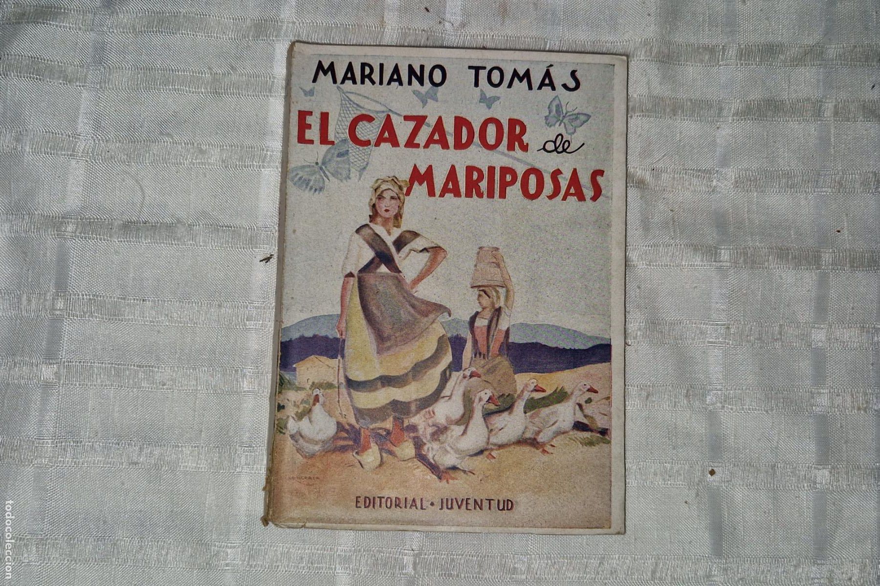 Libros: MARIANO TOMAS. EL CAZADOR DE MARIPOSAS. EDITORIAL JUVENTUD.