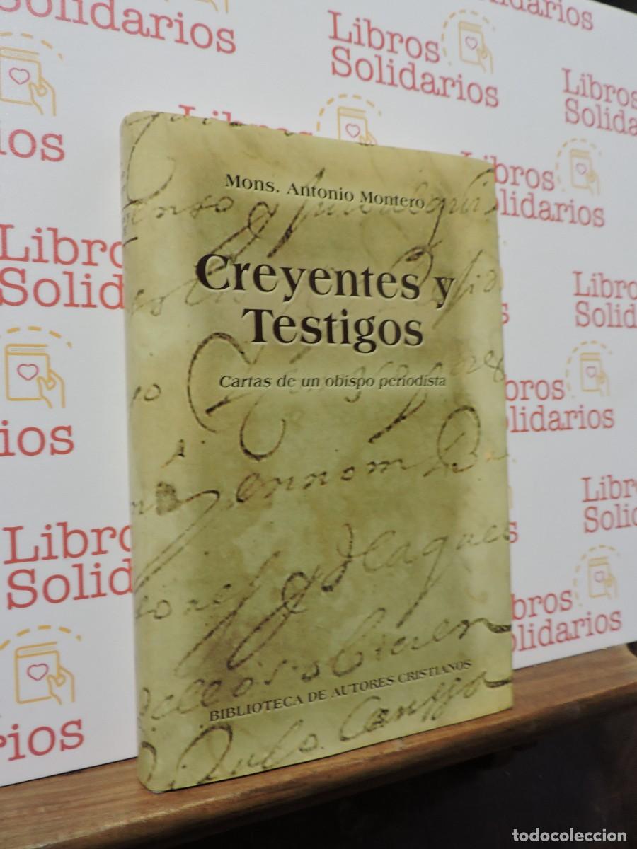 Libros: Creyentes y testigos. MONTERO, Antonio. Ed. Bibliotecas de Autores Cristianos. BAC. Madrid, 1997