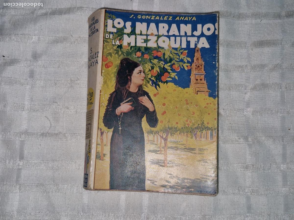 Libros: J. GONZALEZ ANAYA. LOS NARANJOS DE LA MEZQUITA.