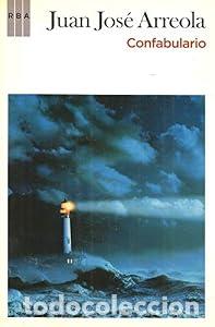Libros: Confabulario - JUAN JOS&Eacute; ARREOLA Z&Uacute;&Ntilde;IGA