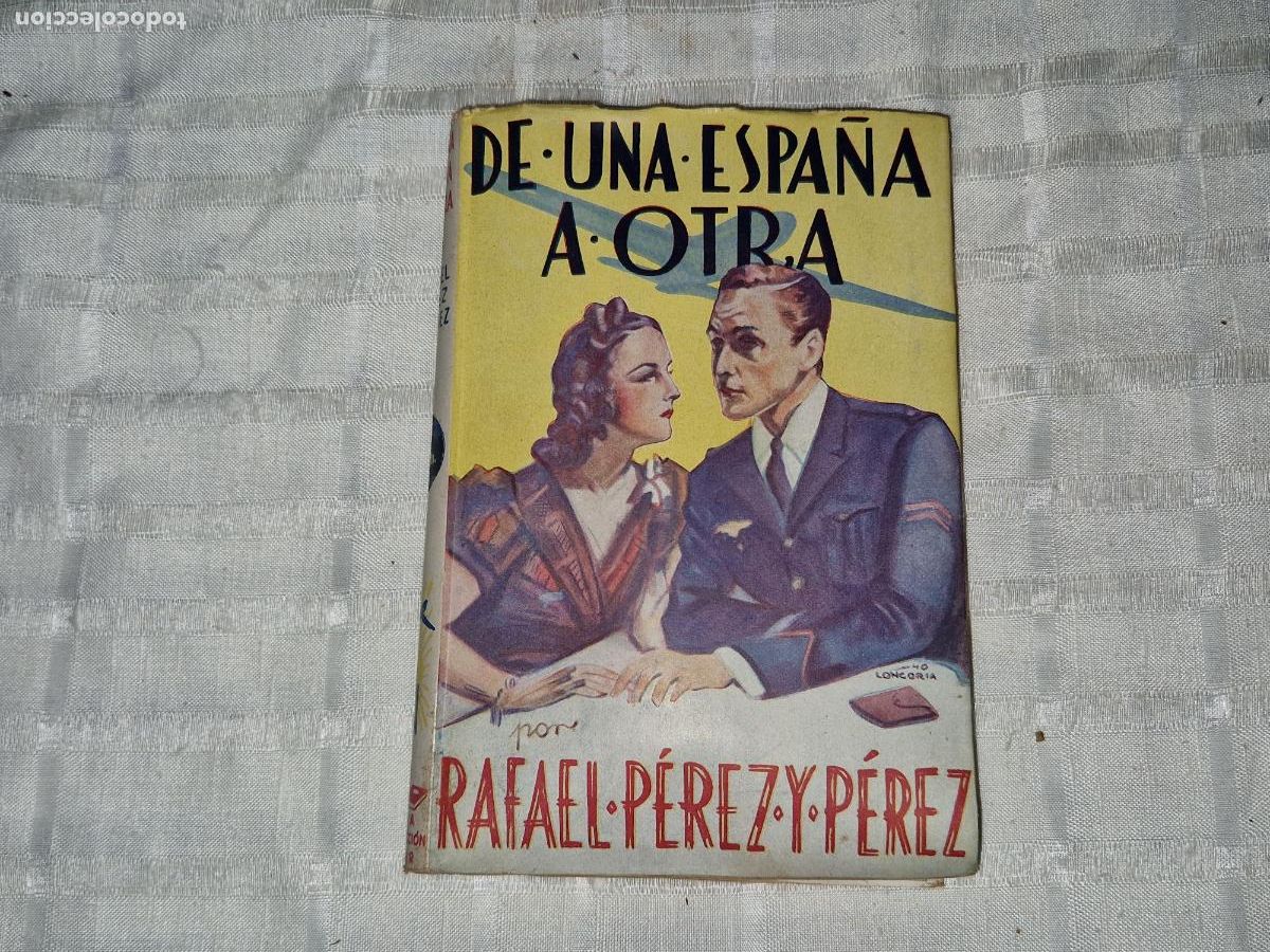 Libros: DE UNA ESPA&Ntilde;A A OTRA. POR RAFAEL PEREZ Y PEREZ.