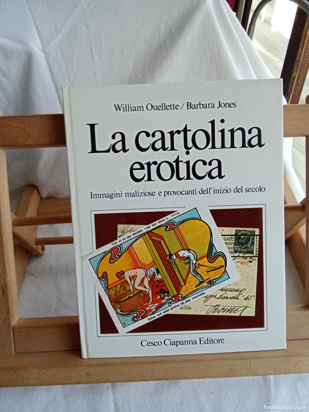 Libros: La cartolina erotica. William Ouellette/Barbara Jones BA.1492 italiano