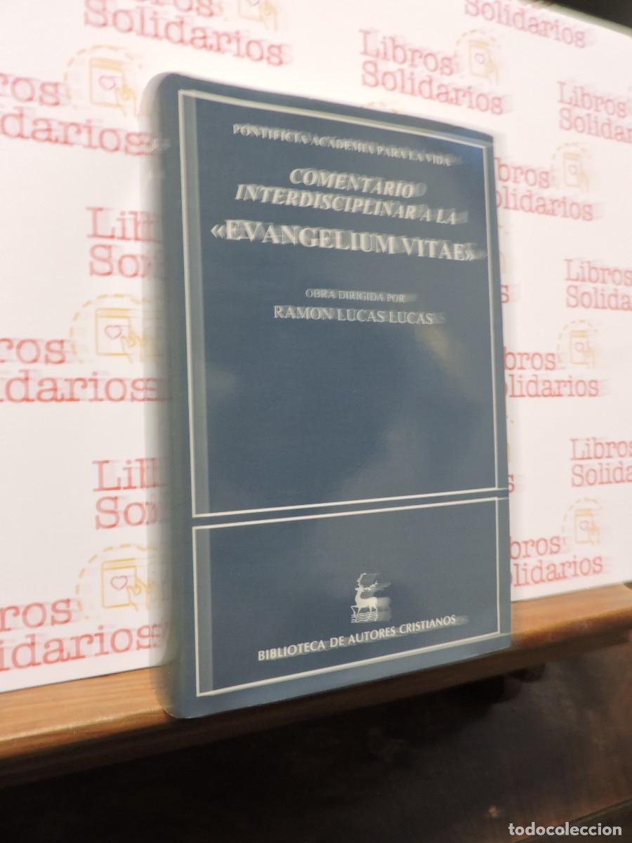 Libros: Comentario interdisciplinar a la Evangelium Vitae. LUCAS LUCAS, Ramon. Ed. BAC. Madrid, 1996