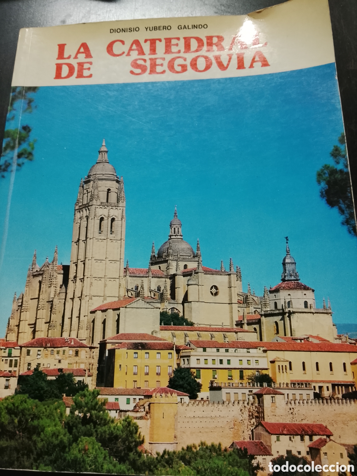 Libros: LA CATEDRAL DE SEGOVIA - YUVERO GALINDO, Dionisio