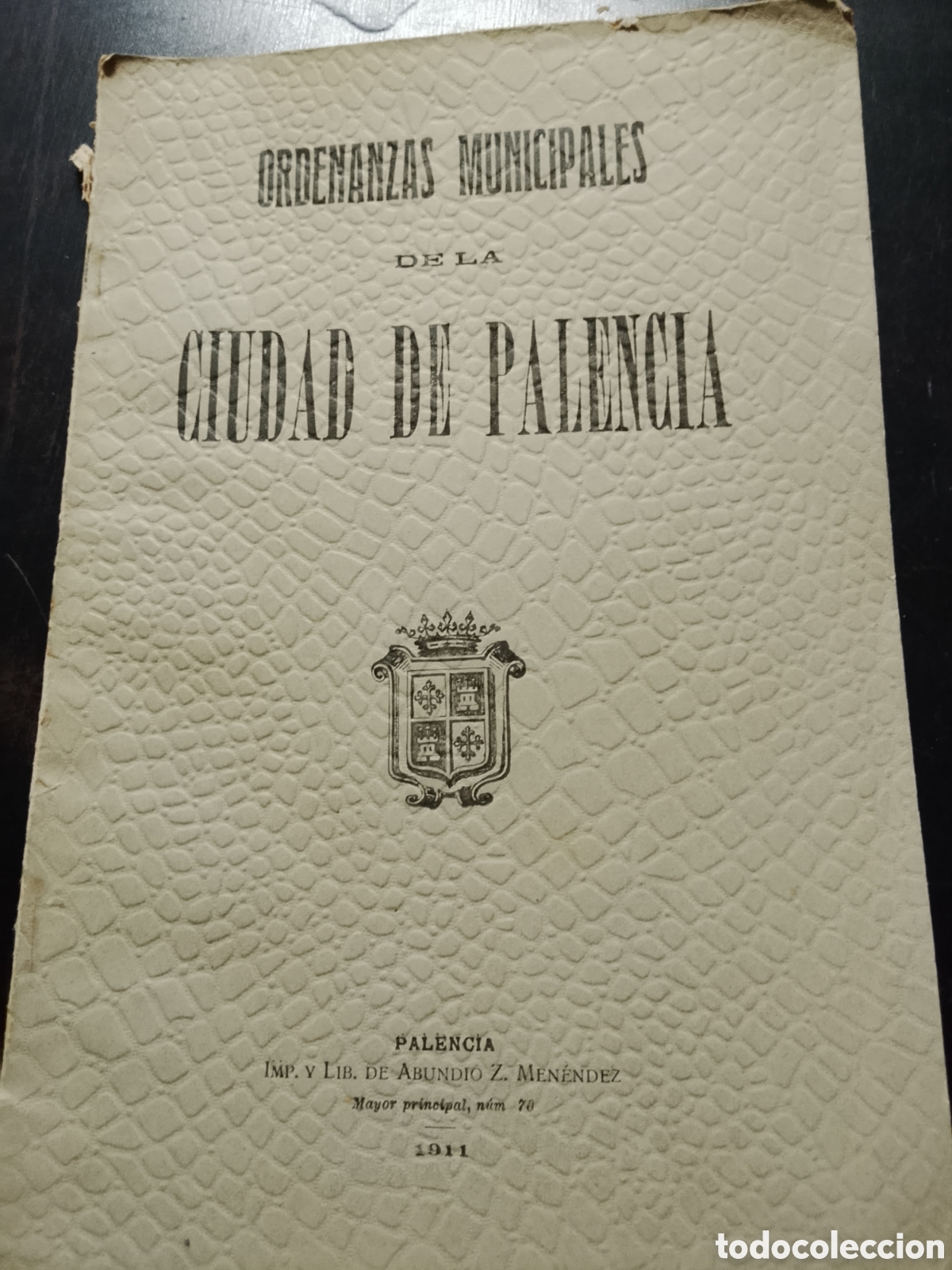 Libros: ORDENANZAS MUNICIPALES DE LA CIUDAD DE PALENCIA