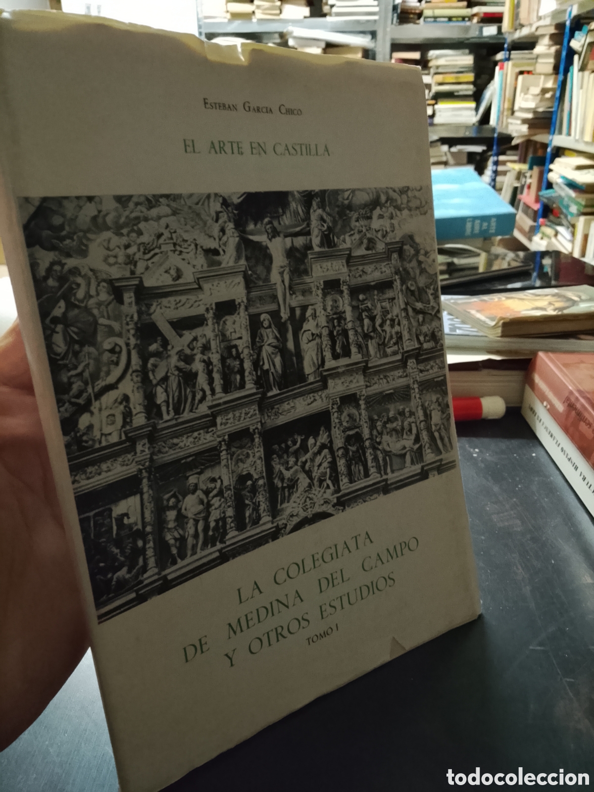 Livros em segunda m&atilde;o: EL ARTE EN CASTILLA. LA COLEGIATA DE MEDINA DEL CAMPO Y OTROS ESTUDIOS. Tomo I - GARCIA CHICO, Esteb