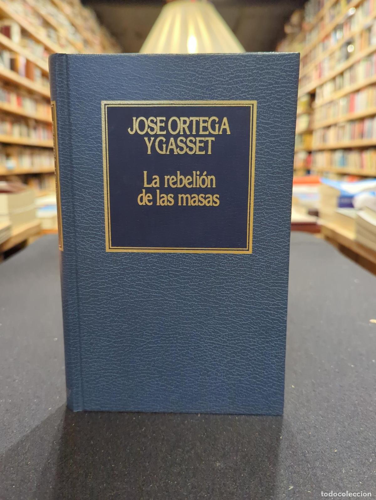 Libri di seconda mano: La rebeli&oacute;n de las masas - Jos&eacute; Ortega y Gasset