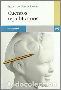 Libros: Cuentos republicanos - Francisco Garc&iacute;a Pav&oacute;n