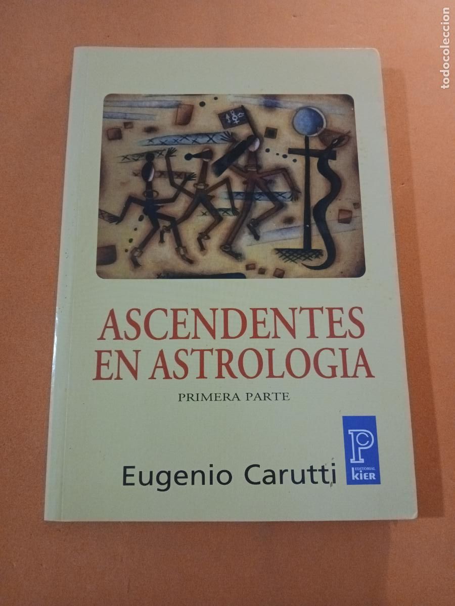 Libros: ASCENDENTES EN ASTROLOGIA, PRIMERA PARTE � ASTROLOGIA - EUGENIO CARUTTI