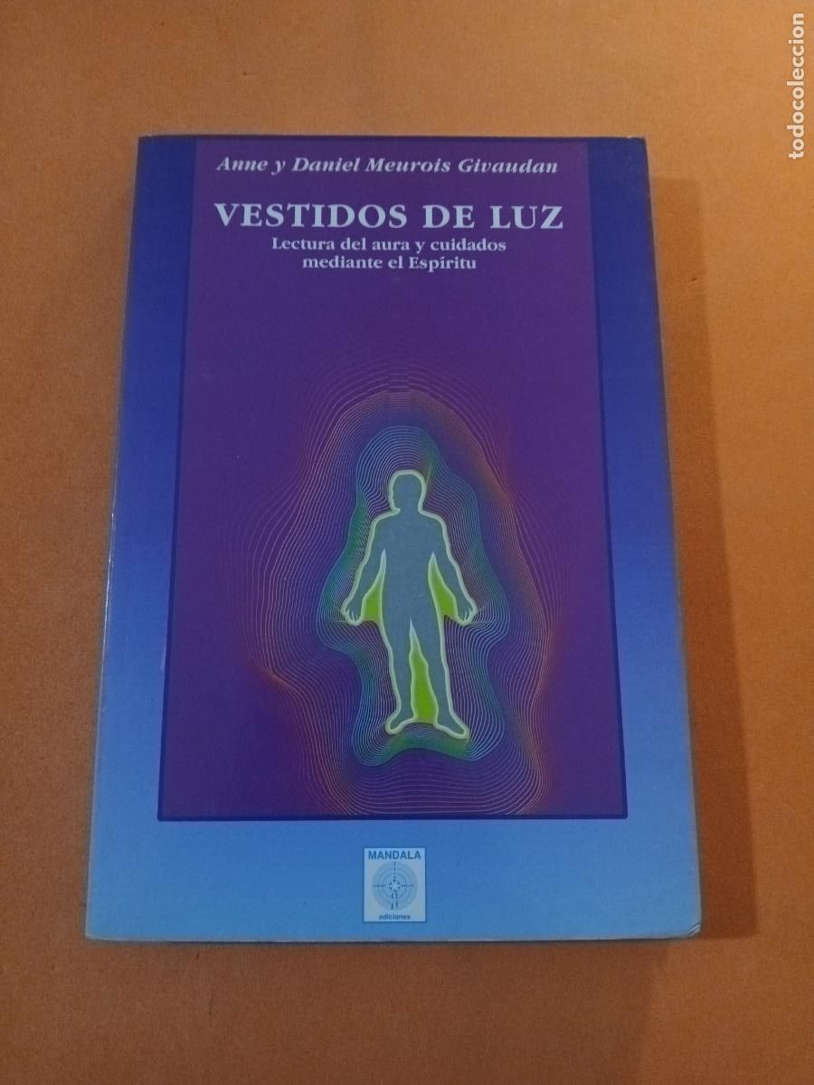Libros: VESTIDOS DE LUZ � DESARROLLO PSIQUICO - ANNE y DANIEL MEUROIS GIVAUDAN