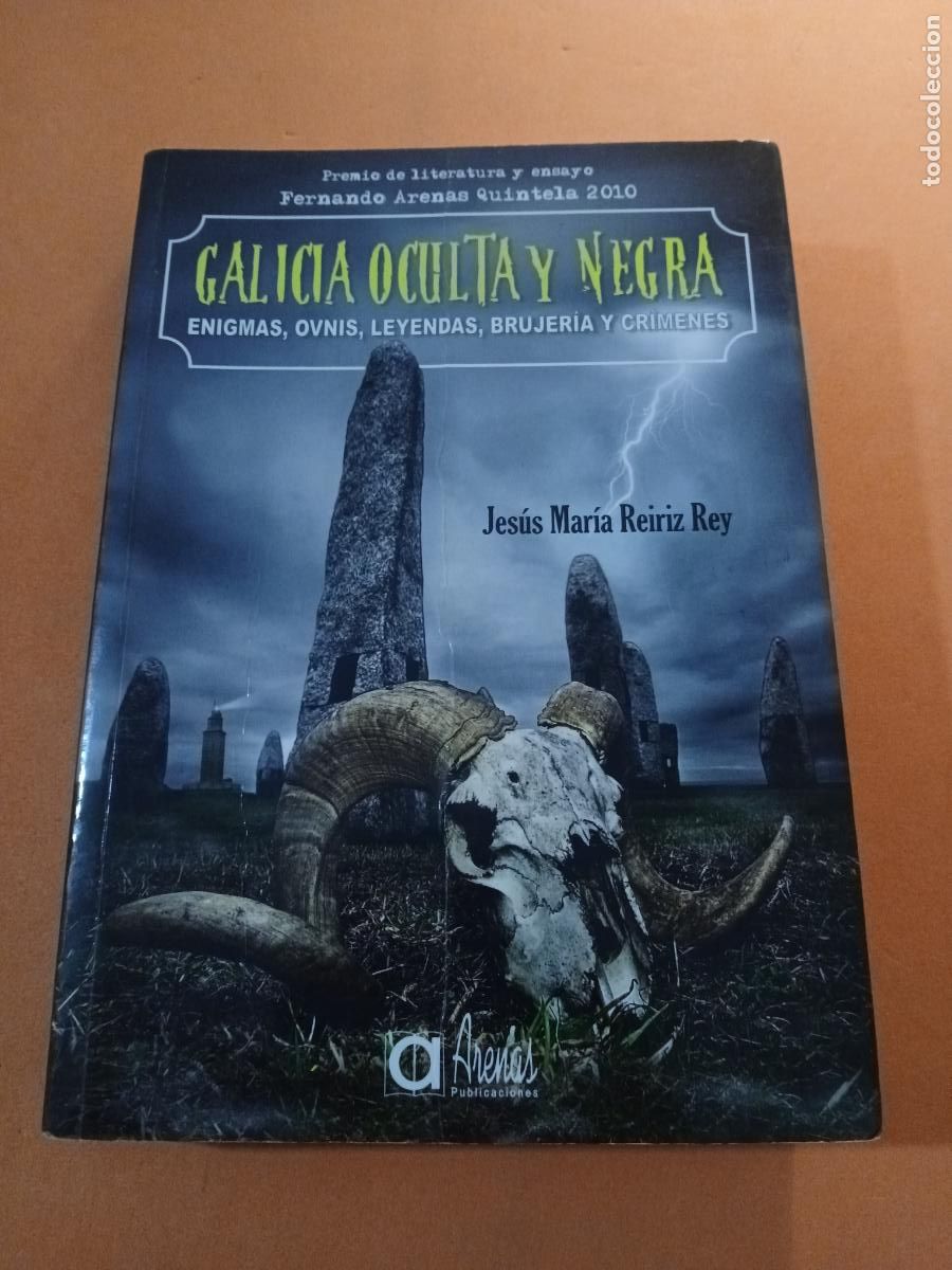 Libros: GALICIA OCULTA Y NEGRA, ENIGMAS, OVNIS, LEYENDAS, BRUJERIA Y CRIMENES � MISTERIOS - JESUS M REIRIZ R