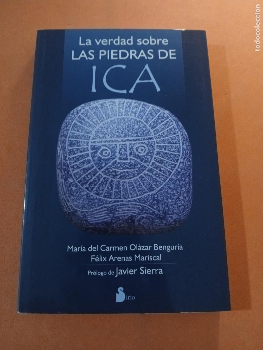 Libros: LA VERDAD SOBRE LAS PIEDRAS DE ICA � MISTERIOS � CIVILIZACIONES - M CARMEN OLAZAR y FELIX ARENAS