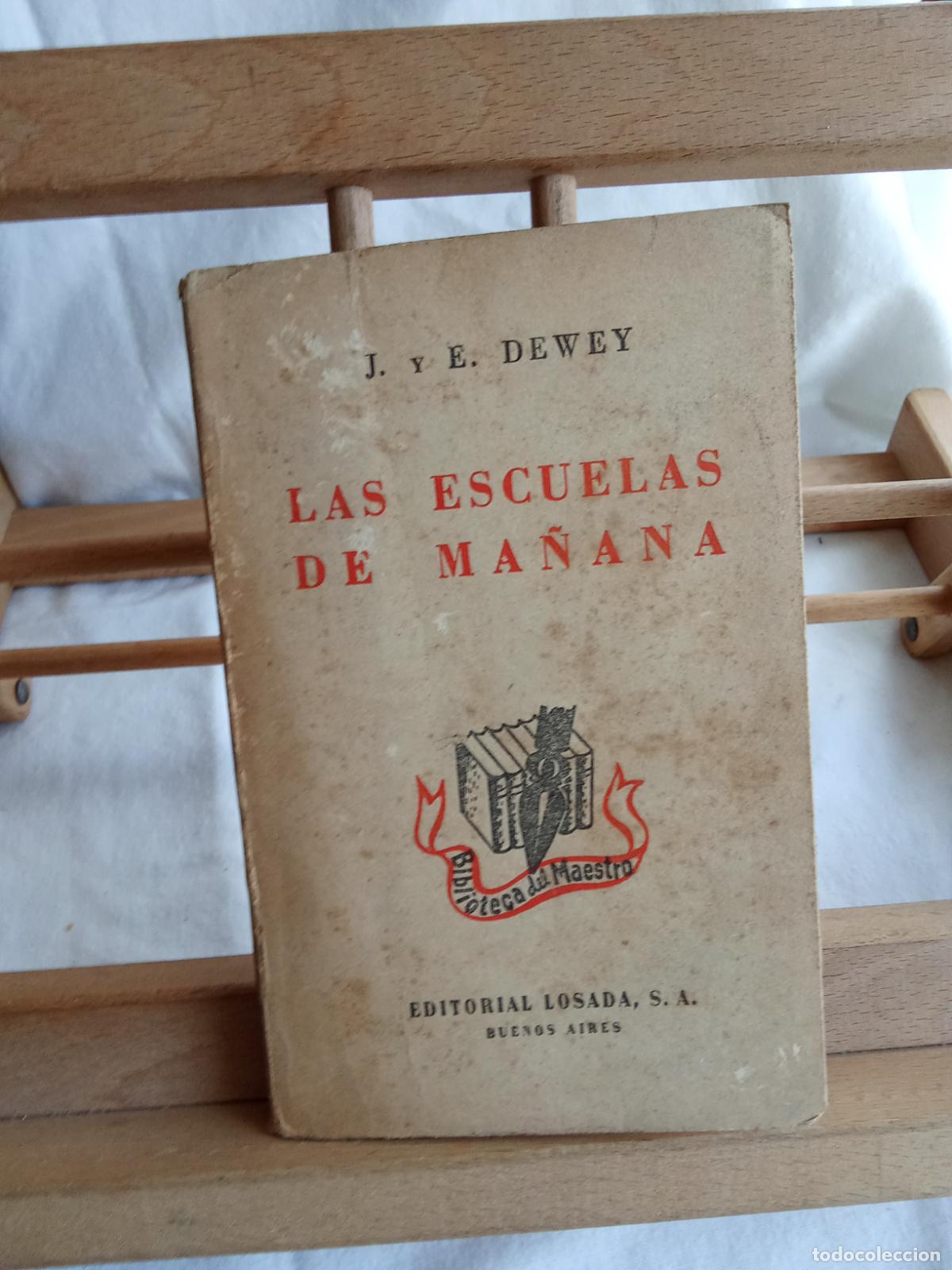 Libros: Las escuelas de ma&ntilde;ana. J. y E. Dewey L.6611-1322