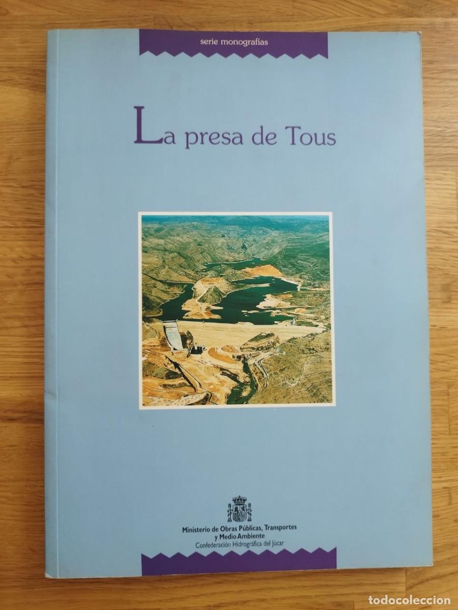 Libros: La presa de Tous (PREGUNTAR DISPONIBILIDAD)