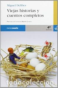 Libros: Viejas historias y cuentos completos - Miguel Delibes Seti&eacute;n
